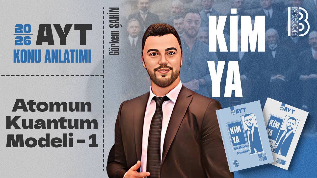 1) AYT Kimya -  Atomun Kuantum Modeli 1 - Görkem ŞAHİN - 2026