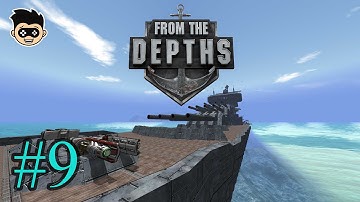 From the Depths episode 9 : Building a Destroyer