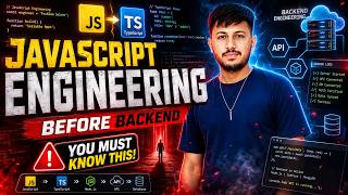 Before Backend, Master JavaScript Engineering!