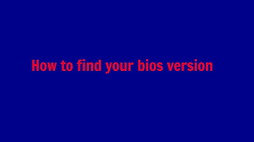 How To Find Your Bios Version