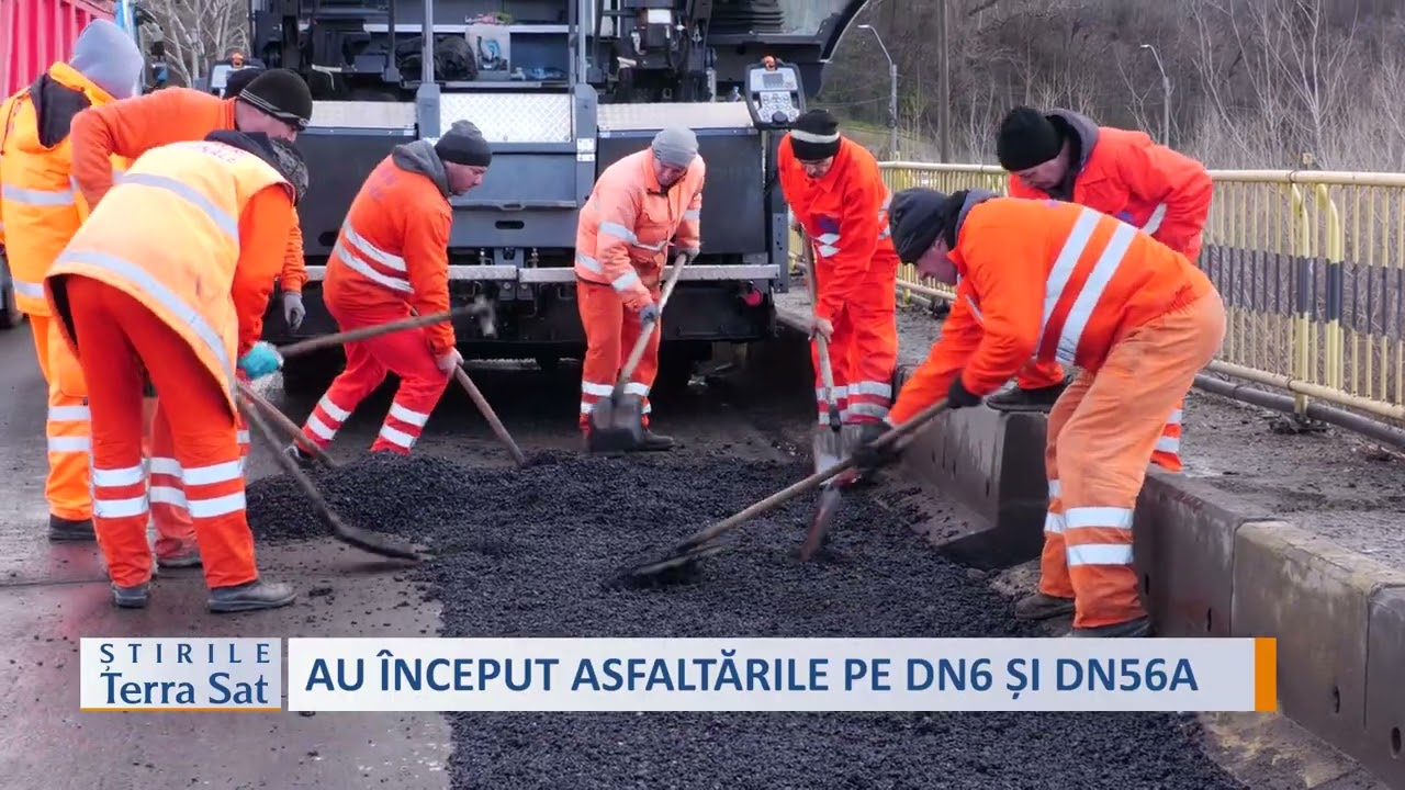 AU ÎNCEPUT ASFALTĂRILE PE DN6 ȘI DN56A