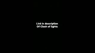 HOW TO DOWNLOAD CLASH OF LIGHTS...( LINK IN DESCRIPTION) ☺️☺️ screenshot 4