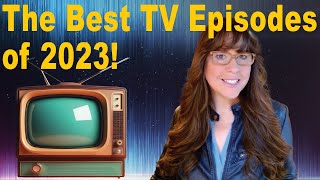 Best TV Episodes of the Year (2023) - Sci-fi, Fantasy, & Horror