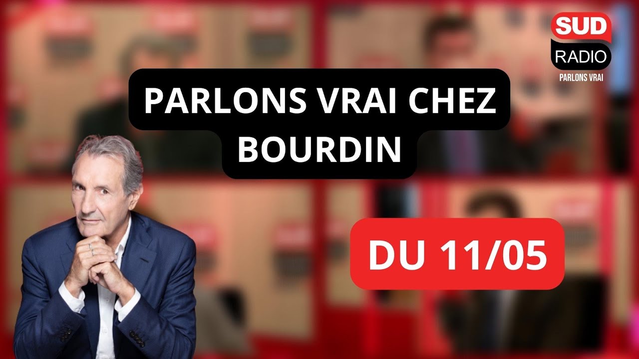 ? Parlons Vrai chez Bourdin : Emission du 11 mai 2023