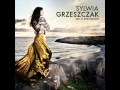 Sylwia Grzeszczak - Sen o przyszłości (HQ version)