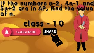 If The Numbers N 2 4n 1 And 5n 2 Are In Ap Find The Value Of N Youtube