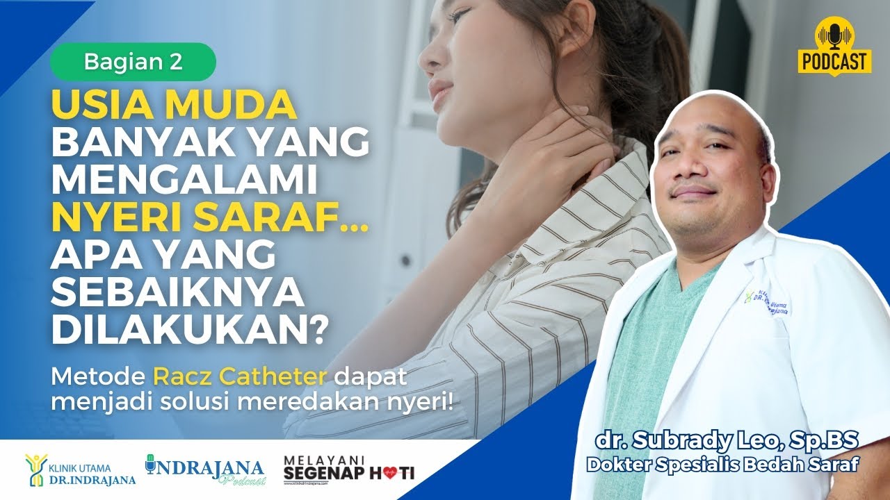 (Part 2) Racz Catheter : Usia muda banyak yang mengalami nyeri saraf ...