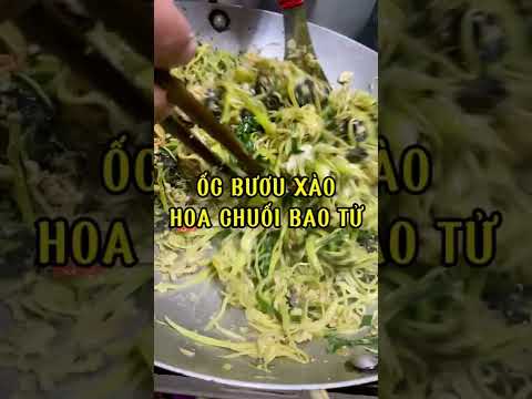 Video #35 Ốc bươu xào hoa chuối bao tử | #shorts | LL TV - youtube