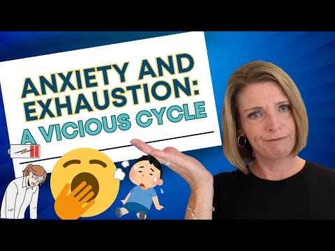 Anxiety and Exhaustion A Vicious Cycle by Dr. Trish Leigh, Brain Rewire