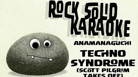 Anamanaguchi - Techno Syndrome (Scott Pilgrim Takes Off) (karaoke)