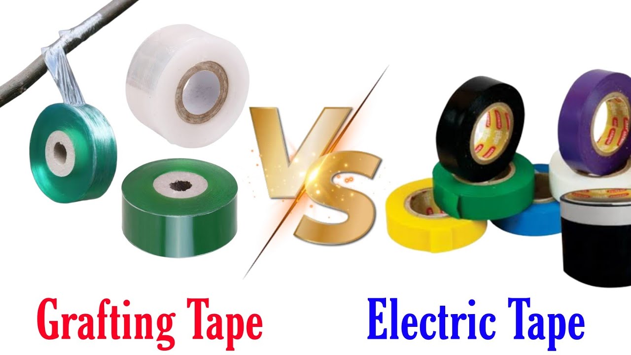 Grafting Tape Vs Electric Tape .which is best ? 