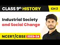 Industrial Society and Social Change | History | Class 9th | Magnet Brains