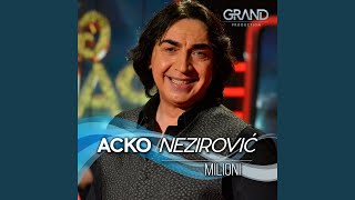 Video thumbnail of "Acko Nezirović - Milioni"