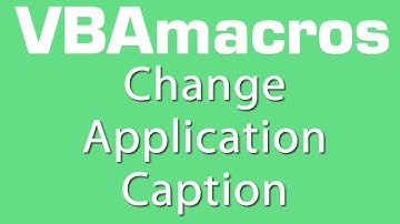 Change Application Caption - VBA Macros - Tutorial - MS Excel 2007, 2010, 2013