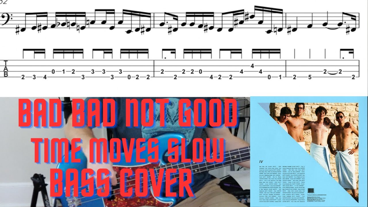 Bad Bad Not Good Time Moves Slow Bass Cover With Notation And Tab bad-bad-not-good-time-moves-slow-bass-cover-with-notation-and-tab