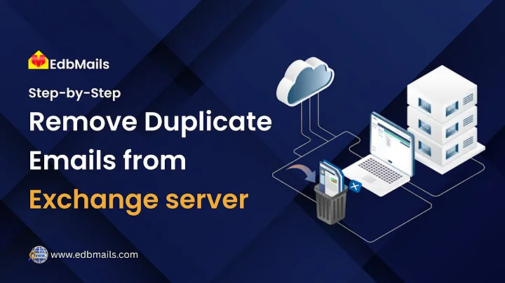 Remove Duplicate Emails from Exchange Server with EdbMails | Step-by-Step Tutorial