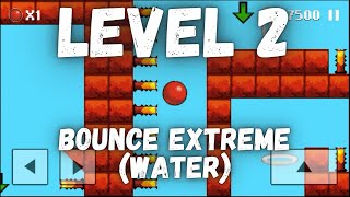 BOUNCE EXTREME WATER LEVEL 2 - BOUNCE GAME ANDROID GAMEPLAY - INDONESIA