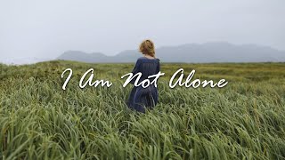 I Am Not Alone - Kari Jobe (Lyric Video)