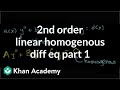 2nd order linear homogeneous differential equations 1 | Khan Academy