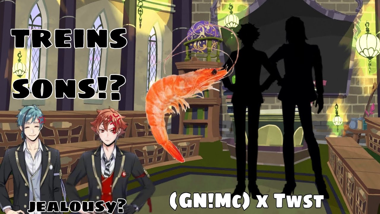 Treins sons!? // (GN!Mc) x Twst // jealousy..? // Twisted wonderland