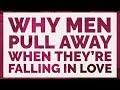 Why Do Men Pull Away When They Are Falling In Love (The Real Reason) | VixenDaily Love Advice