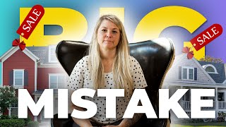 Selling Your Home? 5 Mistakes Most Homeowners Regret