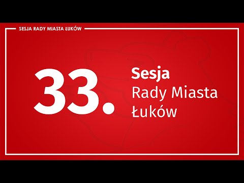 33. sesja Rady Miasta Łuków (17 grudnia 2020 r.)