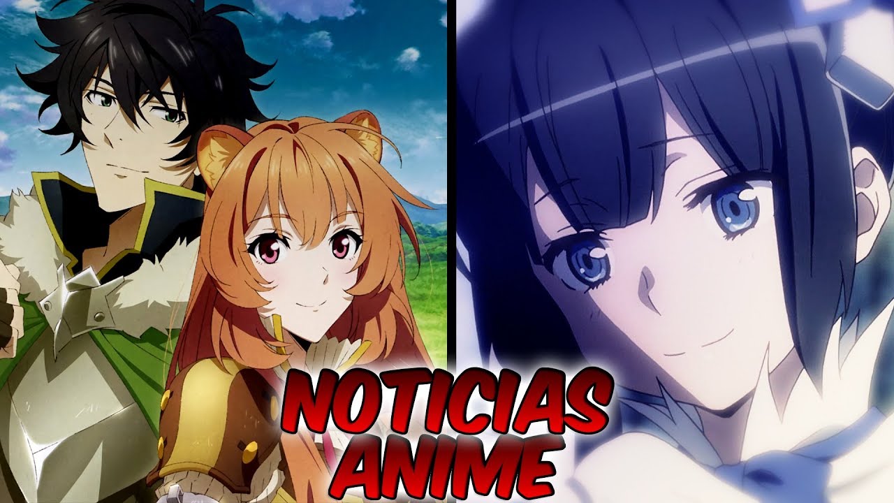 TATE NO YUUSHA NO NARIAGARI ¿2° TEMPORADA, HASTA CUANDO? | DANMACHI 2 LLEGA  a LATINOAMÉRICA y más... - YouTube