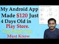 My Android App Made $45 only 4 days Old In Play Store l Top 6 Major Point to boost App l Hindi
