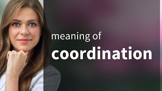 Coordination β meaning of COORDINATION