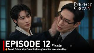 Episode 12 Finale🔥Perfect Crown🔥 Grand Prince Yi-an’s meticulous plan after becoming king! Preview screenshot 1