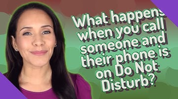 What happens when you call someone and their phone is on Do Not Disturb?