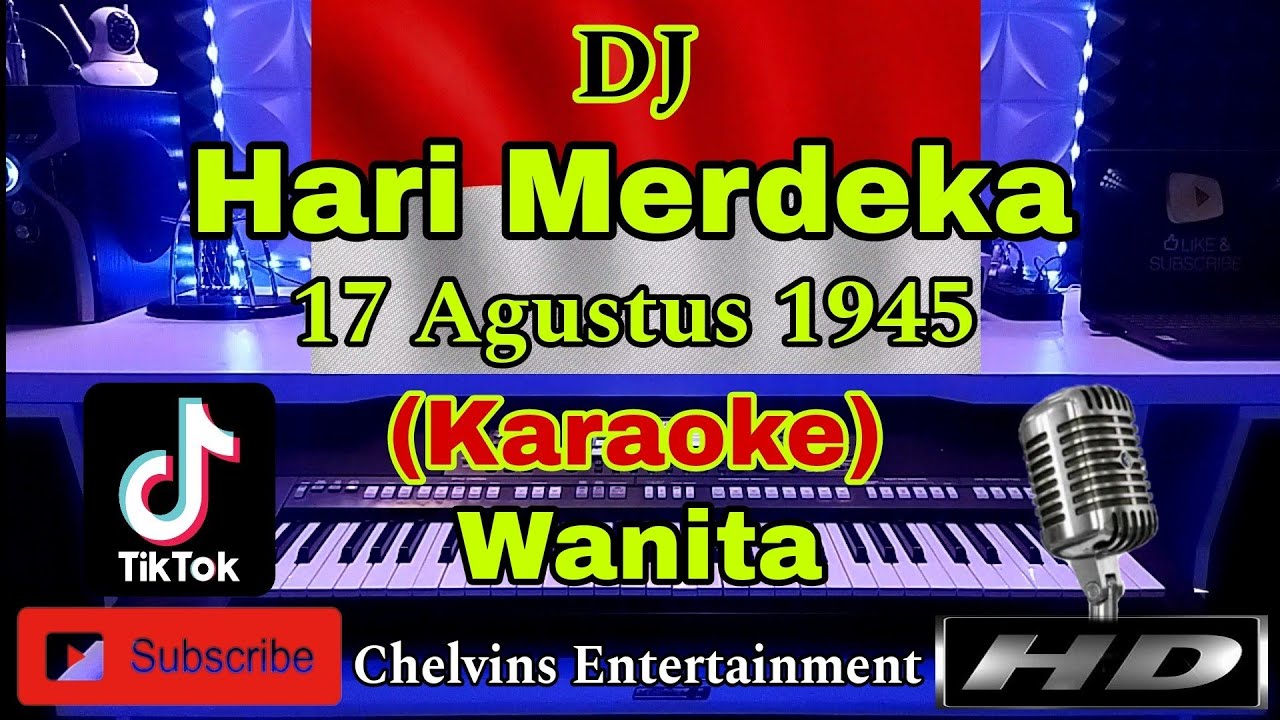 INSTRUMENT HARI MERDEKA [17 AGUSTUS 1945] (KARAOKE) Versi DJ Tiktok ...