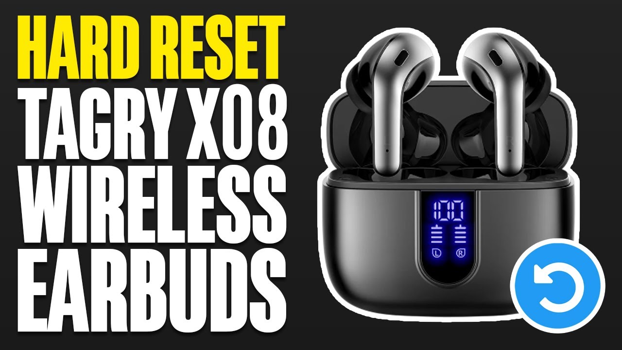 How To Hard Reset TAGRY X08 Wireless Earbuds
