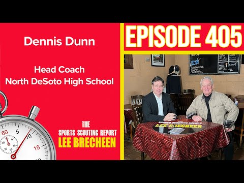 Episode 405: Dennis Dunn, North Desoto High School Head Coach