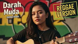Download Lagu Darah Muda - Lagu Dangdut Indonesia – Reggae Cover MP3