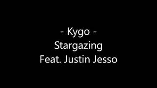 Kygo - Stargazing Lyrics (Feat. Justin Jesso)