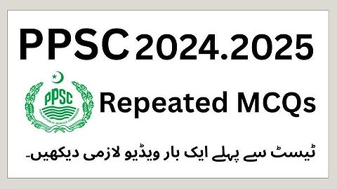 PPSC 2024 & 2025 Repeated MCQs Past paper. #tayarixpert12 