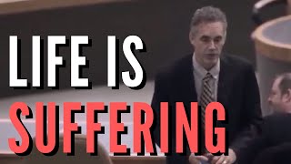 Jordan Peterson  - You Need To Know Life Is Suffering