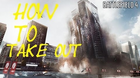BF4 | How To Take Out The Skyscraper - With What Weapons In Siege Of Shanghai