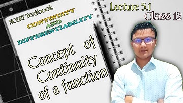 Class 12 || Lecture 5.1 || Concept of continuity of a function || in manipuri