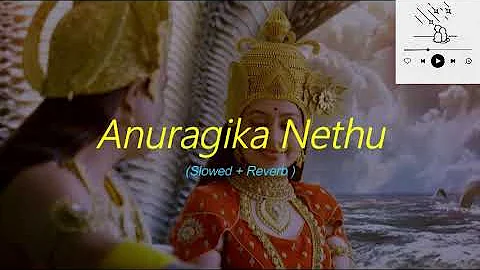 Anuagika Nethu | Maharaja Kansa | (Slowed + Reverb) From Yohan X Vibezz
