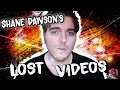 Shane Dawson's Lost Videos