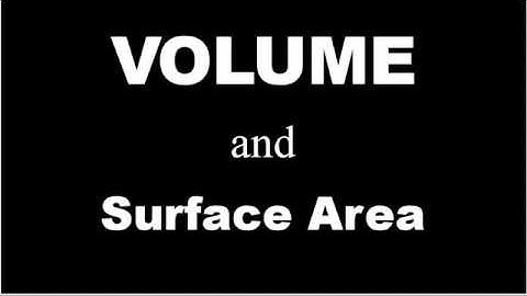 Surface Area and Volume
