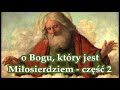 ks. Tomasz Kostecki: o Bogu, który jest Miłosierdziem. Katecheza 2.