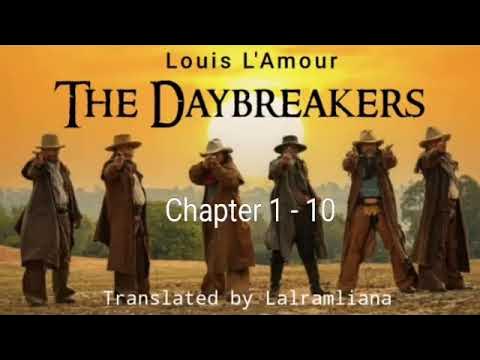 THE DAYBREAKERS, Part - 1 (Chapter 1 - 10), Author : Louis L'Amour