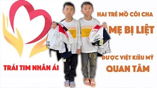Việt kiều Mỹ trao yêu thương cho hai đứa trẻ có hoàn cảnh đáng thương MỒ CÔI CHA, MẸ BỊ LIỆT...