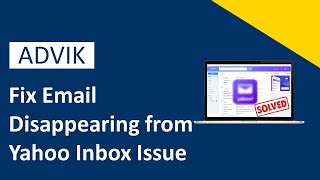 Why have My Yahoo Emails Disappeared from My Inbox? Complete Guide