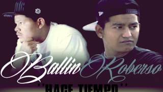 Video thumbnail of "Roberso ft Ballin - Hace tiempo (remix)"