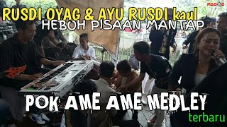 Download lagu Rusdi Oyag Dan Ayu Rusdi Kaul Penonton Heboh Pisan Lagu Pok Ame Ame Medley Hajat mp3